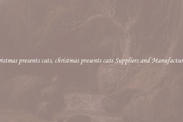 christmas presents cats, christmas presents cats Suppliers and Manufacturers