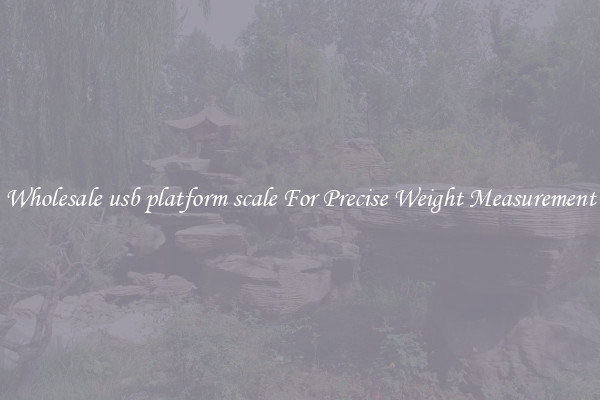 Wholesale usb platform scale For Precise Weight Measurement