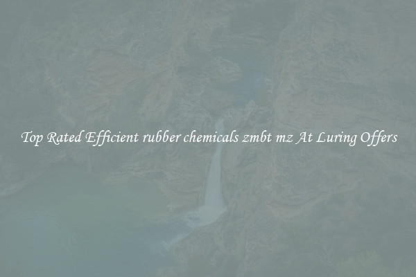 Top Rated Efficient rubber chemicals zmbt mz At Luring Offers