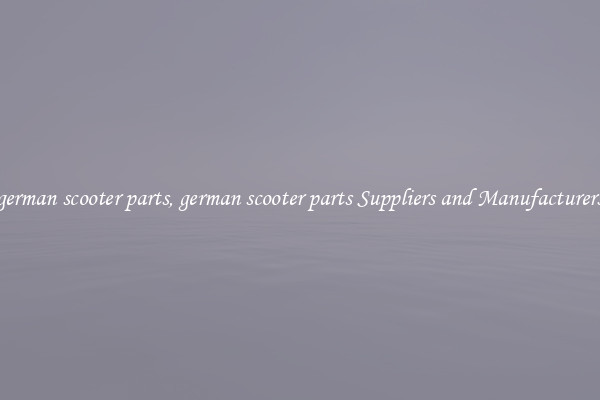 german scooter parts, german scooter parts Suppliers and Manufacturers
