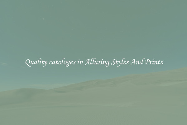 Quality catologes in Alluring Styles And Prints