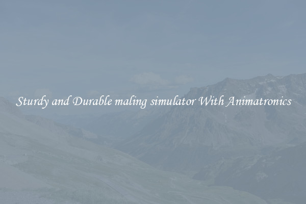 Sturdy and Durable maling simulator With Animatronics