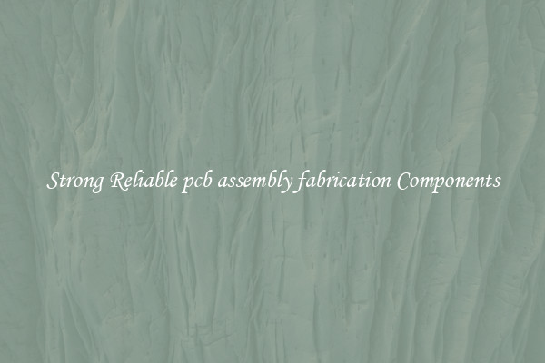 Strong Reliable pcb assembly fabrication Components