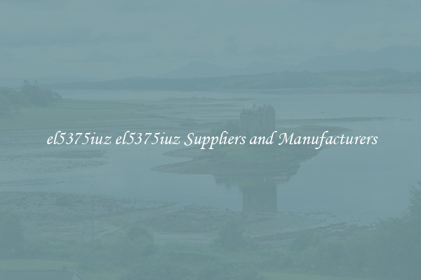 el5375iuz el5375iuz Suppliers and Manufacturers