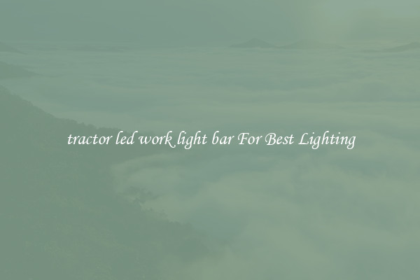 tractor led work light bar For Best Lighting