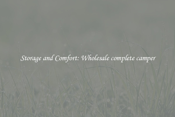 Storage and Comfort: Wholesale complete camper