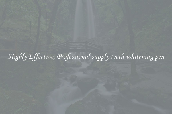 Highly Effective, Professional supply teeth whitening pen