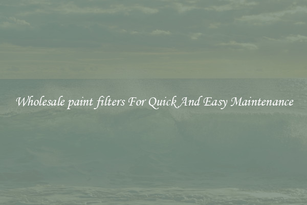 Wholesale paint filters For Quick And Easy Maintenance