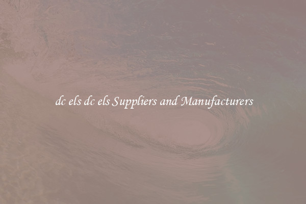 dc els dc els Suppliers and Manufacturers